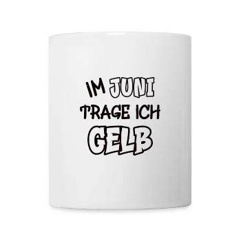 Im Juni trage ich gelb Spruch Farbe gelb - Tasse - Weiß - Vorne