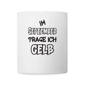 Im September trage ich gelb Spruch Farbe gelb - Tasse - Weiß - Vorne