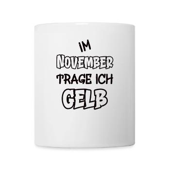 Im November trage ich gelb Spruch Farbe gelb - Tasse - Weiß - Vorne