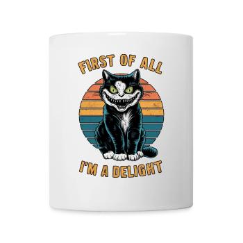 First Of All I'm A Delight Creepy Cat Humor - Mug - white - Front
