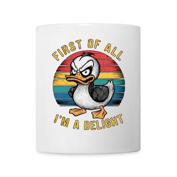 First Of All I'm A Delight Fierce Cat Humor - Mug - white - Front