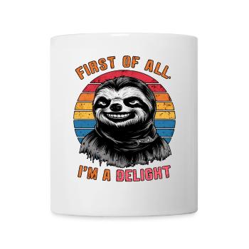 First Of All I'm A Delight Fierce Cat Humor - Mug - white - Front