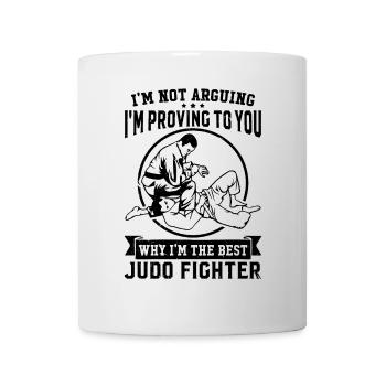 I'm proving to you why Im the best Judo Fighter - Mug - white - Front