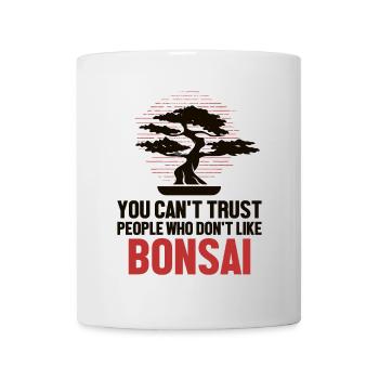 Je ne peux pas faire confiance aux gens qui n’aiment pas le bonsaï - Mug blanc - blanc - Devant
