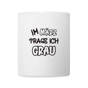 In March I wear gray saying color gray - Mug - white - Front