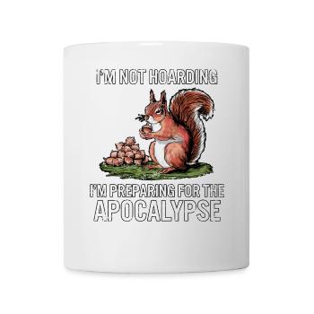 Funny Squirrel Quote Hoarding Humor Survival - Mug - white - Front