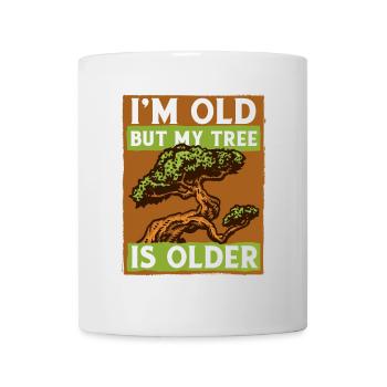 I'm Old But My Tree Is Older Penjing Indoor - Mug - white - Front