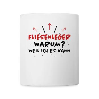 Fliesenleger Spruch Lustiges Fliesenleger Geschenk - Tasse - Weiß - Vorne