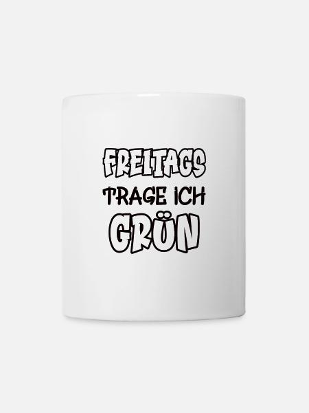 Freitags trage ich grün Spruch Farbe grün - Tasse - Weiß