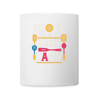 Stolz, eine Lunch-Lady zu sein - Tasse - Weiß - Vorne