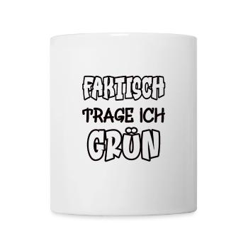 In fact, I wear green saying color green - Mug - white - Front