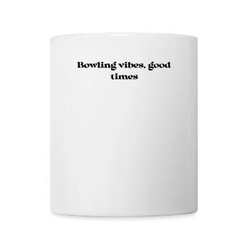 Bowling - Bowling vibes, good times - Tasse - Weiß - Vorne