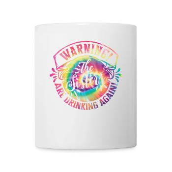 Warning The Girls Are Drinking Again - Mug - white - Front