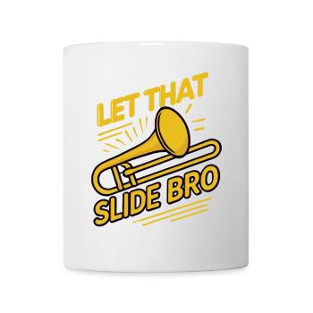 Que Slide Bro Drôle Trombone Dire Musicien - Mug blanc - blanc - Devant