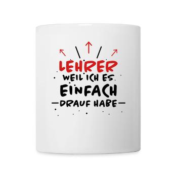 Lehrer Spruch Unterricht Lustiges Lehrer Geschenk - Tasse - Weiß - Vorne