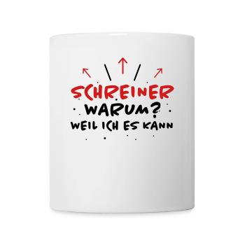 Schreiner Spruch Beruf Lustiges Schreiner Geschenk - Tasse - Weiß - Vorne