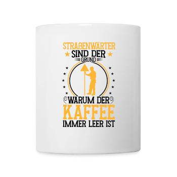 L’agent d’entretien des routes est la raison pour laquelle Chausseewärter - Mug blanc - blanc - Devant