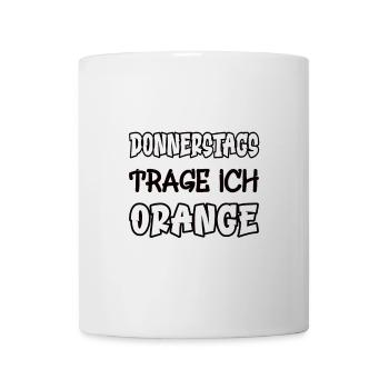 Donnerstags trage ich orange Spruch Farbe orange - Tasse - Weiß - Vorne
