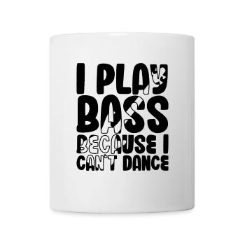 Je joue de la basse parce que je ne sais pas danser - Mug blanc - blanc - Devant