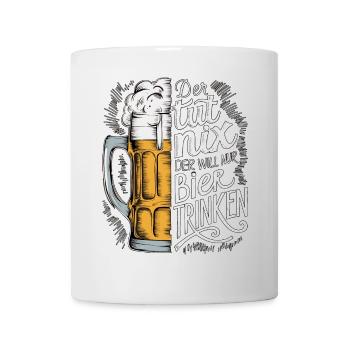 He doesn't do anything, he just wants to drink beer - Mug - white - Front