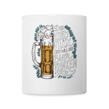 He doesn't do anything, he just wants to drink beer - Mug - white - Front