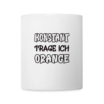 Konstant trage ich orange Spruch Farbe orange - Tasse - Weiß - Vorne