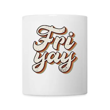 Fri Yay Teachers School Weekend Vibes - Tasse - Weiß - Vorne