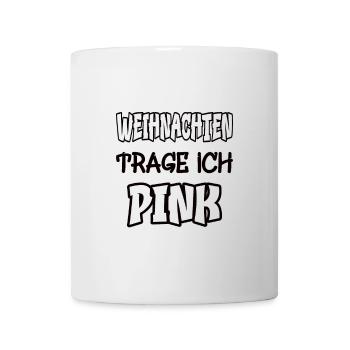 Weihnachten trage ich pink Spruch Farbe pink - Tasse - Weiß - Vorne