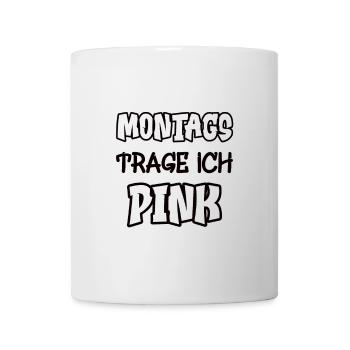 Montags trage ich pink Spruch Farbe pink - Tasse - Weiß - Vorne