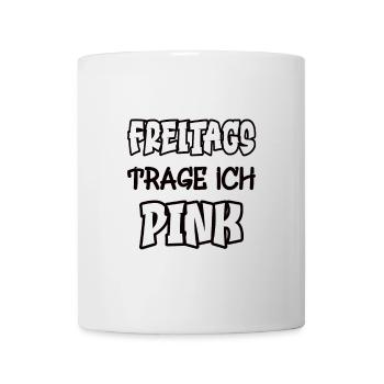 Freitags trage ich pink Spruch Farbe pink - Tasse - Weiß - Vorne