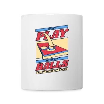 Don't Play With Balls I Play With Sacks Game - Mug - white - Front