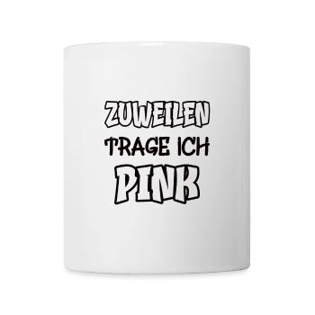 Zuweilen trage ich pink Spruch Farbe pink - Tasse - Weiß - Vorne