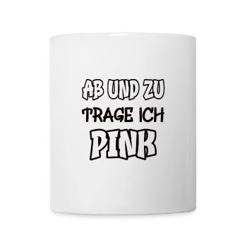 Ab und zu trage ich pink Spruch Farbe pink - Tasse - Weiß - Vorne