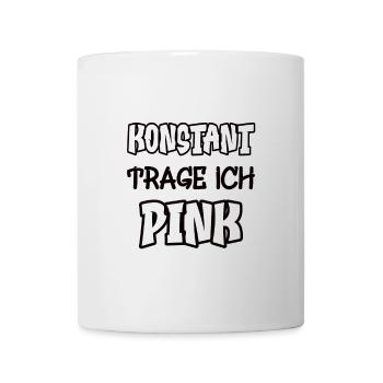 Konstant trage ich pink Spruch Farbe pink - Tasse - Weiß - Vorne