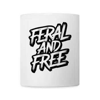 Wilde und freie, wilde, unabhängige, mutige Aussage - Tasse - Weiß - Vorne