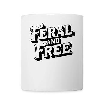 Wilde und freie, wilde, unabhängige, mutige Aussage - Tasse - Weiß - Vorne