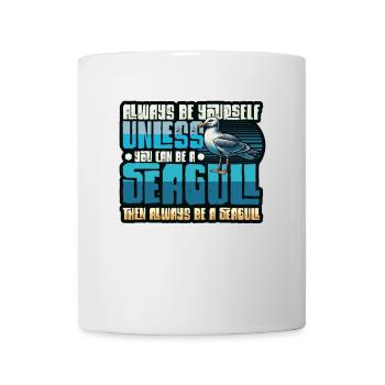 Always Be A Seagull - Funny Seagulls - Mug - white - Front