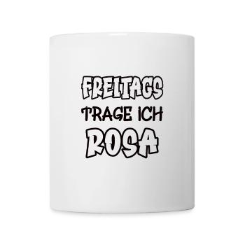 Freitags trage ich rosa Spruch Farbe rosa - Tasse - Weiß - Vorne