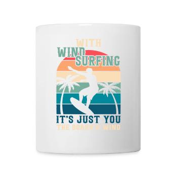 In windsurfing, there is only you, the board and wind - Mug - white - Front