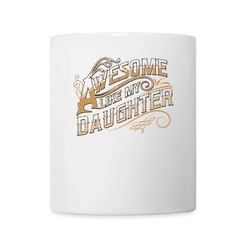Super Wie Meine Tochter Vatertagsgeschenk Väter - Tasse - Weiß - Vorne