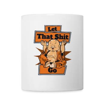 Lass die Scheiße gehen Buddhistisches Symbol Statue Priester - Tasse - Weiß - Vorne