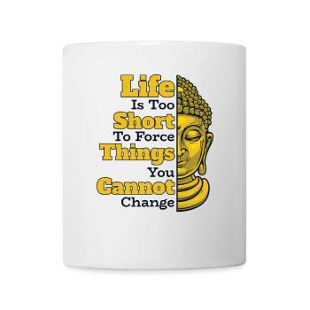 La vie est trop courte pour forcer les choses Statue bouddhiste - Mug blanc - blanc - Devant