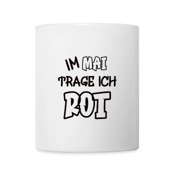 Im Mai trage ich rot Spruch Farbe rot - Tasse - Weiß - Vorne