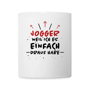 Jogger Spruch Fun Laufen Lustiges Jogging Geschenk - Tasse - Weiß - Vorne
