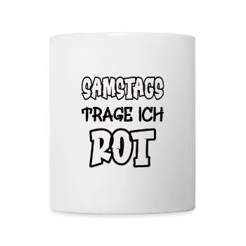 Samstags trage ich rot Spruch Farbe rot - Tasse - Weiß - Vorne