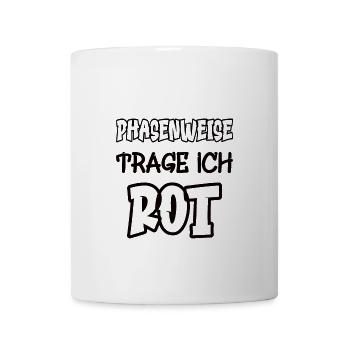 Phasenweise trage ich rot Spruch Farbe rot - Tasse - Weiß - Vorne