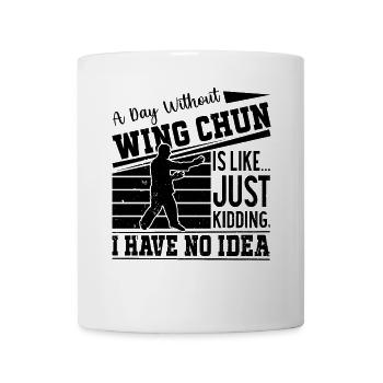 Une journée sans Wing Chun, c’est comme... Plaisanterie- - Mug blanc - blanc - Devant