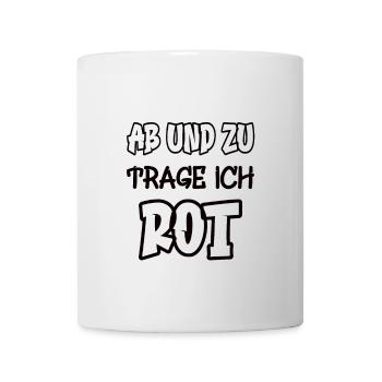 Ab und zu trage ich rot Spruch Farbe rot - Tasse - Weiß - Vorne