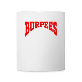 Burpee Workout Gym Citations Les Burpees vous détestent aussi - Mug blanc - blanc - Devant