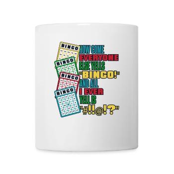 How Come Everyone Else Yells Bingo Daubers Caller - Mug - white - Front